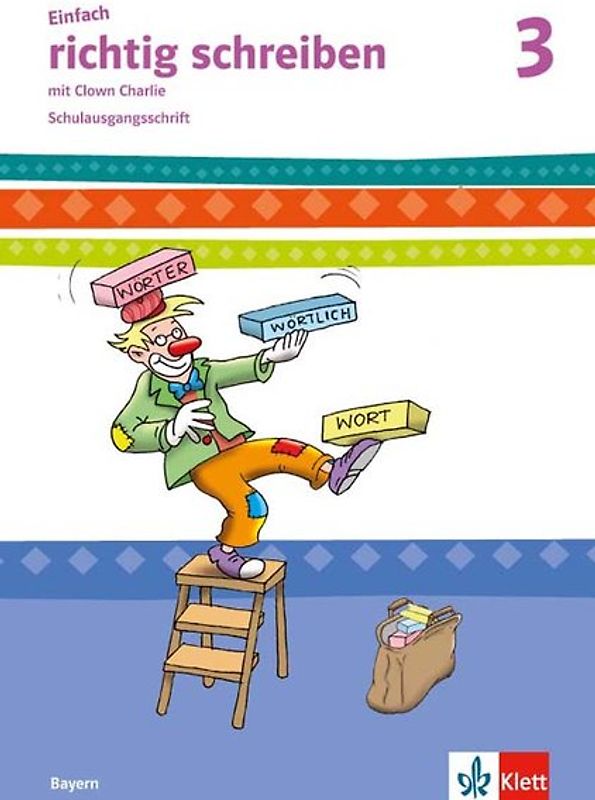 Einfach richtig schreiben 3. Ausgabe Bayern. Arbeitsheft Klasse 3