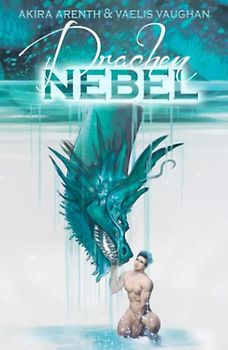Drachennebel: Gay Romance / Urban Fantasy