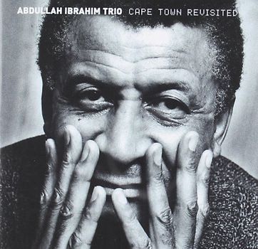 Abdullah Ibrahim - Cape Town Revisited