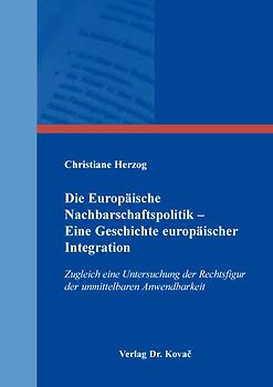 Die Europäische Nachbarschaftspolitik – Eine Geschichte europäischer Integration