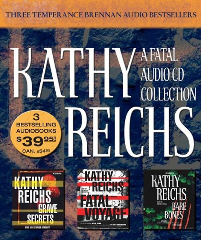 A Fatal Audio Collection: Fatal Voyage / Grave Secrets / Bare Bones - Kathy Reichs [15 Audio CDs]