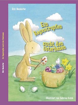 Ein Regentropfen sucht den Osterhasen