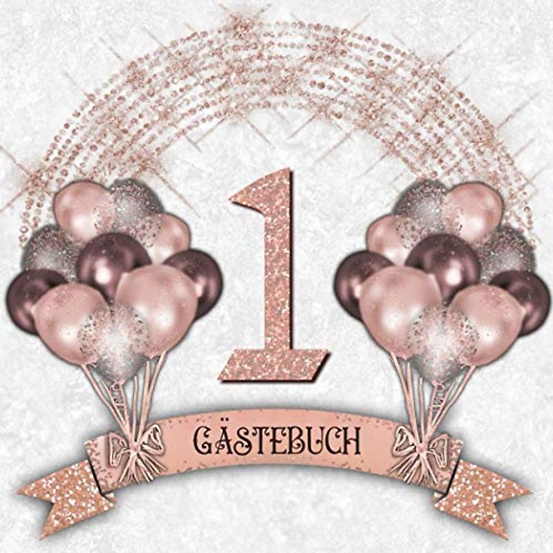 1.: Gästebuch 1. Geburtstag in Rosa I Erinnerungsbuch für Mädchen I Foto vom Kind auf die erste Seite kleben I Platz für 30 Glückwünsche und 30 ... Mitbringsel zur Party I Ballons zum ausmalen