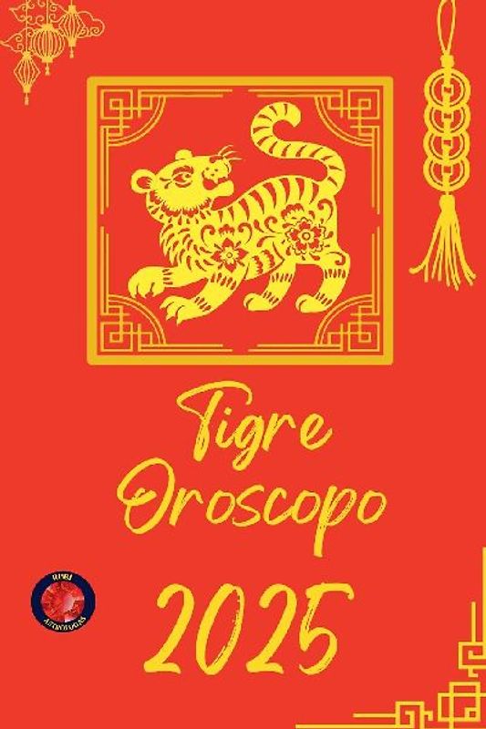 Tigre Oroscopo 2025