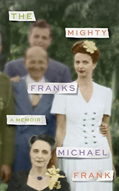The Mighty Franks: A Memoir