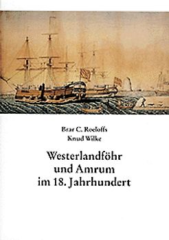 Westerlandföhr und Amrum im 18. Jahrhundert