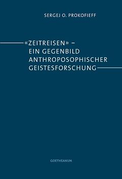 'Zeitreisen' – ein Gegenbild anthroposophischer Geistesforschung
