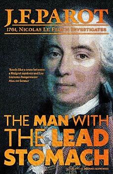 Man with the Lead Stomach: Nicolas Le Floch Investigation #2: A Nicolas Le Floch Investigation