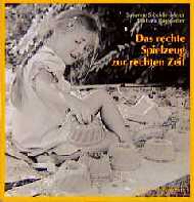 Das rechte Spielzeug zur rechten Zeit