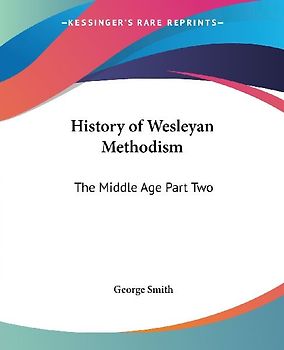 History of Wesleyan Methodism