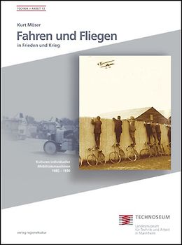 Fahren und Fliegen in Frieden und Krieg