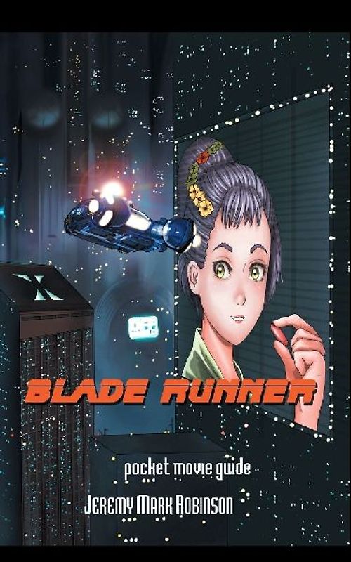 Blade Runner: Pocket Guide - Robinson, Jeremy Mark