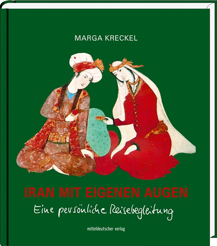Iran mit eigenen Augen