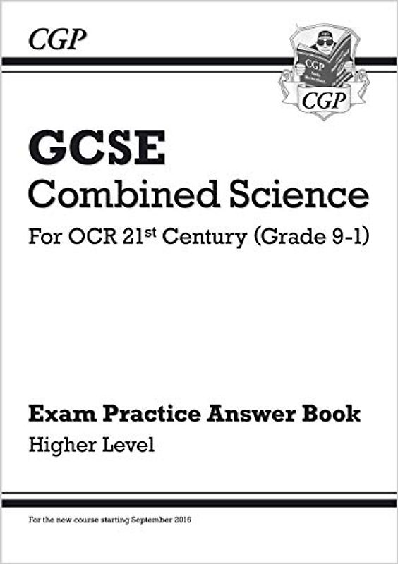 GCSE Combined Science: OCR 21st Century Answers (for Exam Practice Workbook) - Higher (CGP OCR 21st GCSE Combined Science)