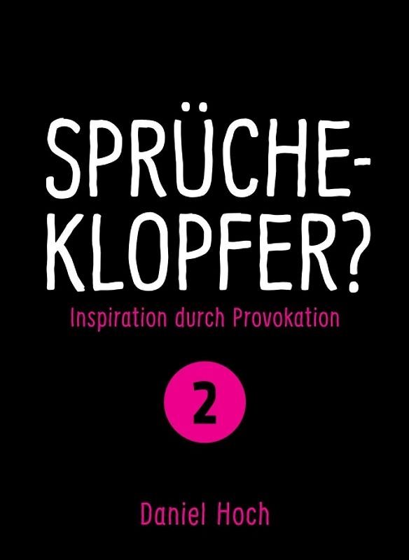 Sprücheklopfer?