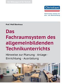 Das Fachraumsystem des allgemein bildenden Technikunterrichts