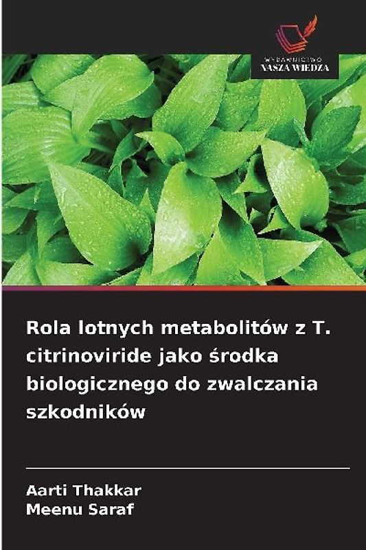 Rola lotnych metabolitów z T. citrinoviride jako ¿rodka biologicznego do zwalczania szkodników