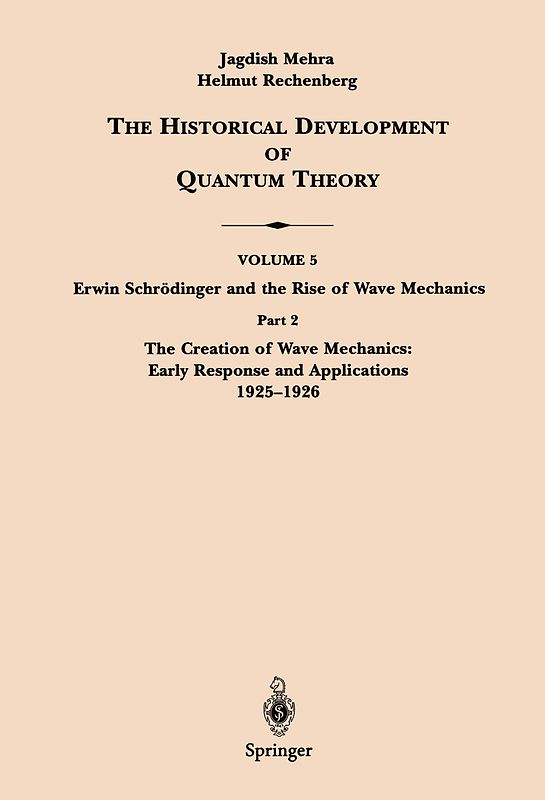 Part 2 The Creation of Wave Mechanics; Early Response and Applications 1925–1926