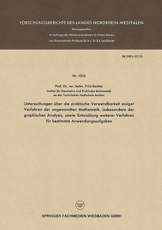 Untersuchungen über die praktische Verwendbarkeit einiger Verfahren der angewandten Mathematik, insbesondere der graphischen Analysis, sowie Entwicklung weiterer Verfahren für bestimmte Anwendungsaufgaben