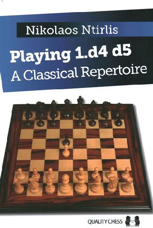 Playing 1.D4 D5 - A Classical Repertoire
