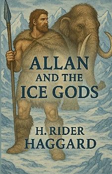 Allan And The Ice Gods(Illustrated)