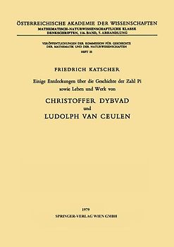 Einige Entdeckungen über die Geschichte der Zahl der Pi sowie Leben und Werk von Christoffer Dybvad und Ludolph van Ceulen