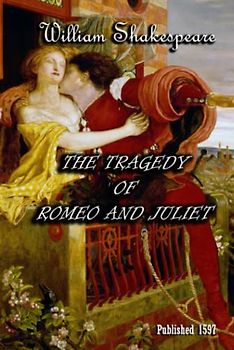 THE TRAGEDY OF ROMEO AND JULIET: Classic love story