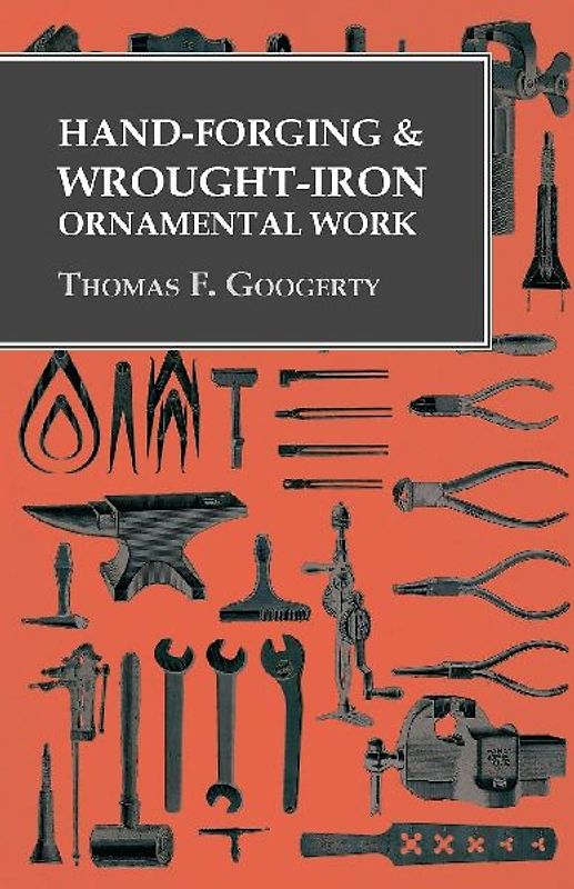 Hand-Forging and Wrought-Iron Ornamental Work