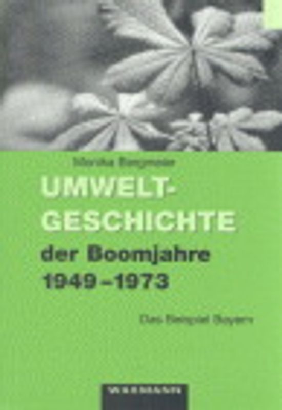 Umweltgeschichte der Boomjahre 1949-1973