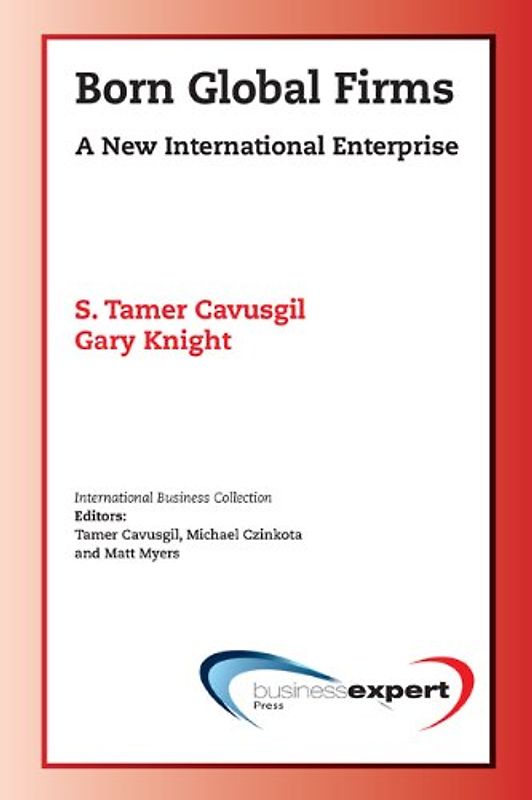 Born Global Firms: A New International Enterprise - Knight, Gary