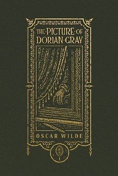 The Picture of Dorian Gray (the Gothic Chronicles Collection): Deluxe Edition
