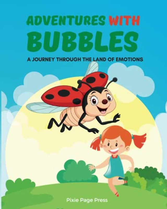 Adventures With Bubbles: A Journey through the Land of Emotions: Picture book for Kids aged 3-8