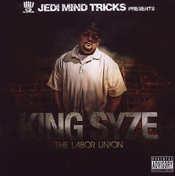 Jedi Mind Tricks Presents - King Syze-Labour Union