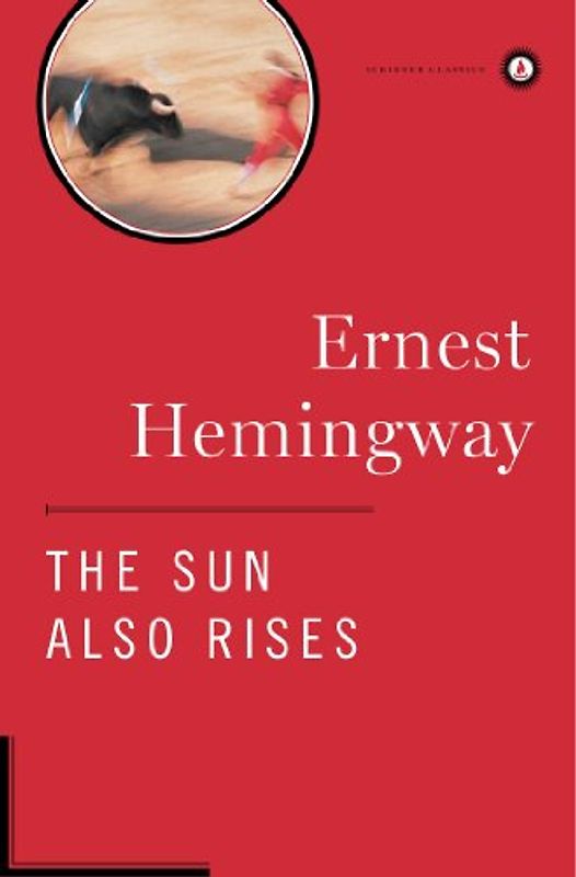 Sun Also Rises (Scribner Classics) - Ernest Hemingway