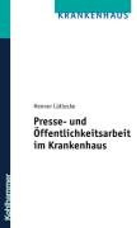 Presse- und Öffentlichkeitsarbeit im Krankenhaus