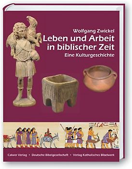 Leben und Arbeit in biblischer Zeit