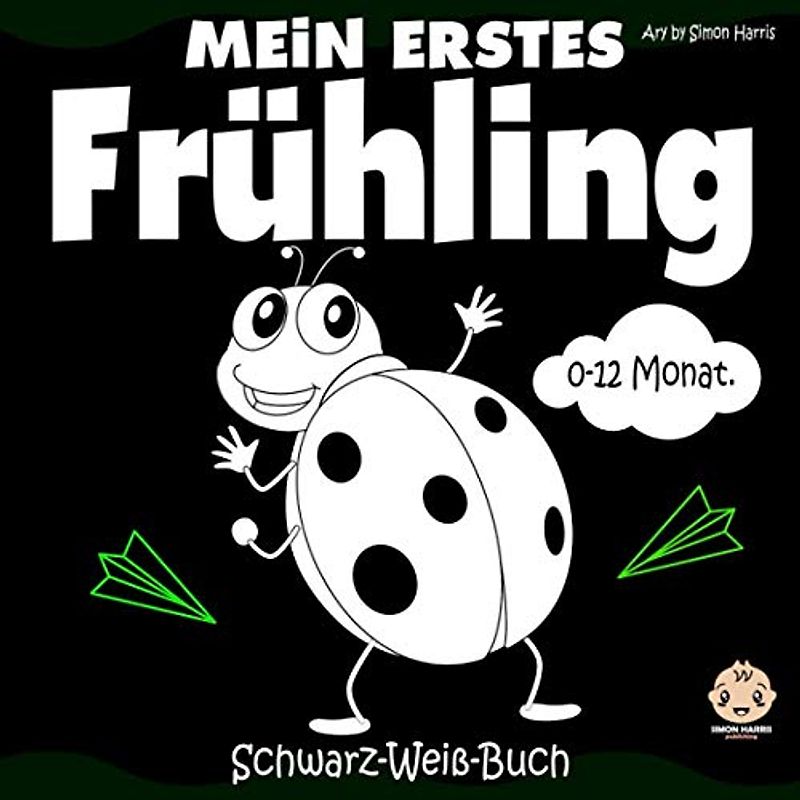 Mein Erstes Frühling Schwarz-Weiß-Buch: Frühe Entwicklung Bilderbuch für Neugeborene | Kontrast Karten, Sinneserziehung für Kleinkinder im Alter von 0-12 Monat | Schwarz Weiß Babybuch für Neugeborene