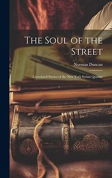 The Soul of the Street: Correlated Stories of the New York Syrian Quarter