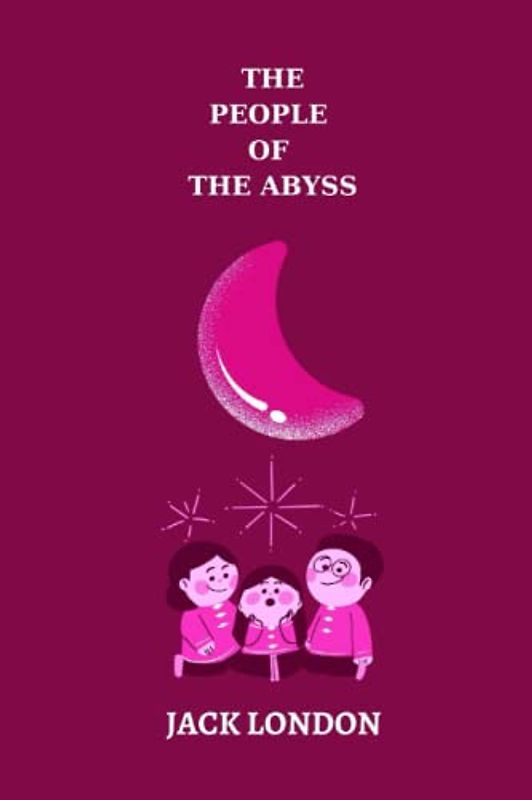 The People of the Abyss by jack london