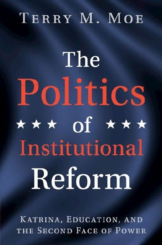 The Politics of Institutional Reform