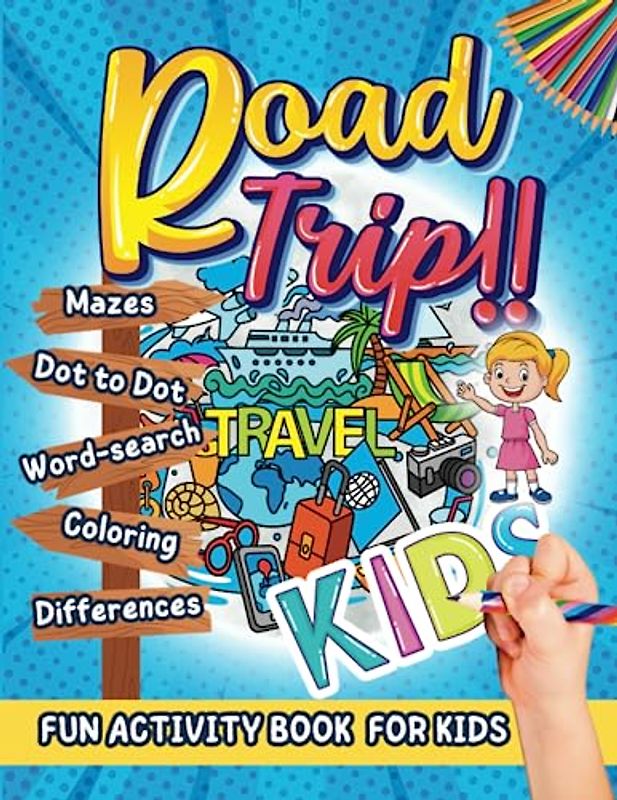 Fun Road Trip Activity Book For Kids Ages 8-12: Perfect Travel Games And Family Vacation Activities For Hours Of Fun With Positive Affirmations , Great Gifts For Boys And Girls