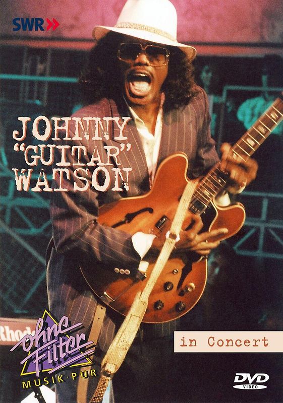 Johnny "Guitar" Watson - In Concert: Ohne Filter