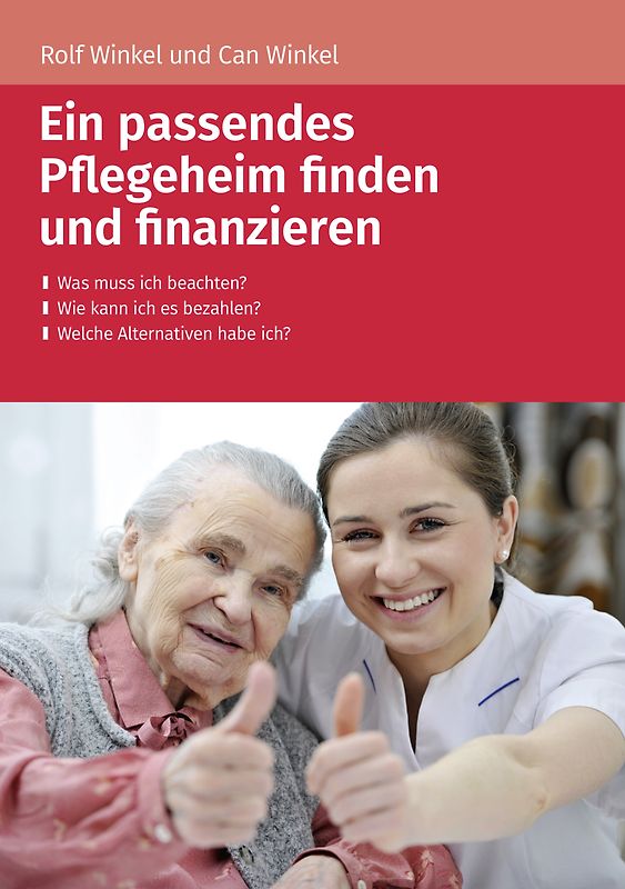 Ein passendes Pflegeheim finden und finanzieren