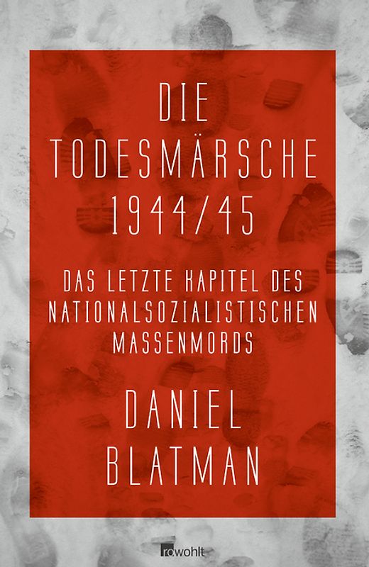 Die Todesmärsche 1944/45