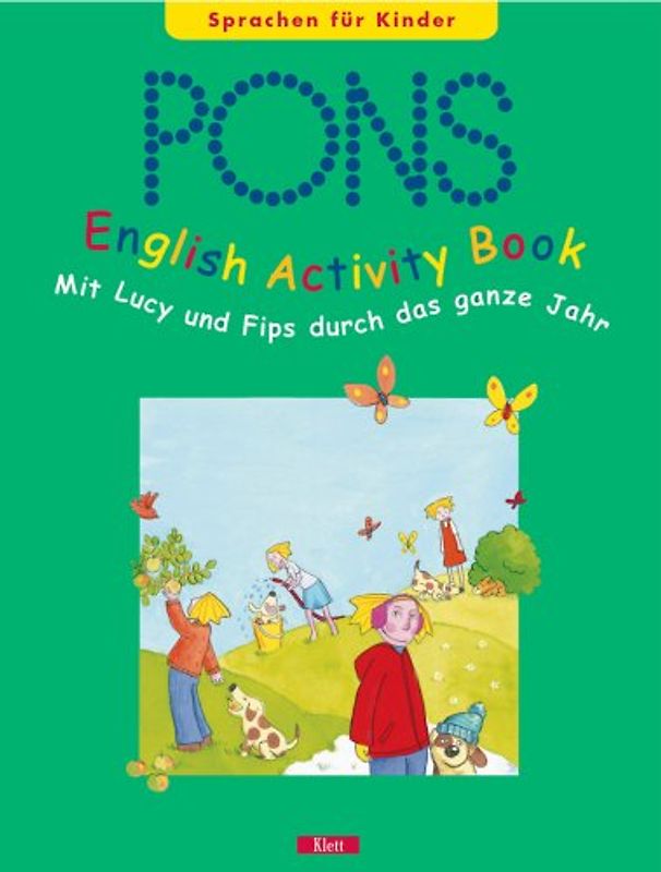 PONS English Activity Book. Mit Lucy und Fips durch das ganze Jahr
