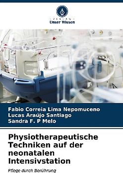 Physiotherapeutische Techniken auf der neonatalen Intensivstation
