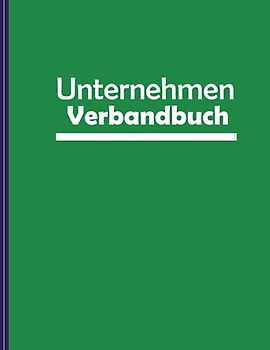 Unternehmen Verbandbuch: Unfallbuch als Nachweis für die Anerkennung eines Arbeitsunfalls verwendet werden kann.