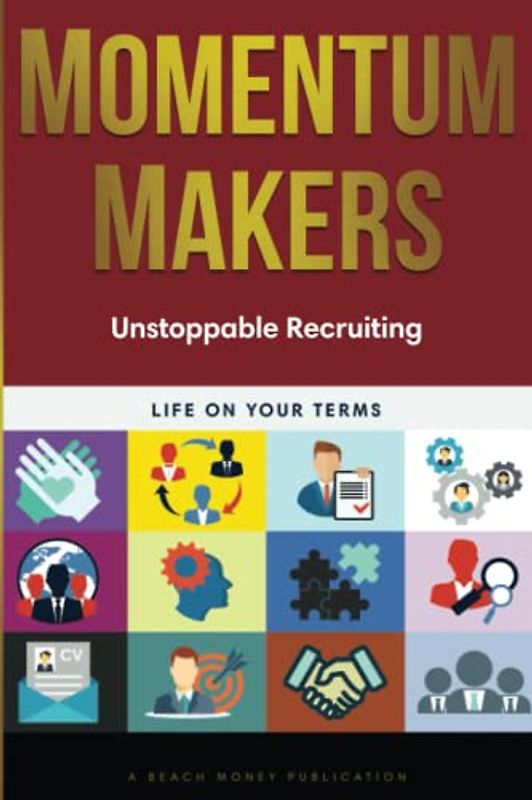 Momentum Makers: Unstoppable Recruiting