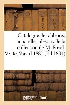 Catalogue de Tableaux, Aquarelles, Dessins, Marbres, Costumes de Théâtre Et Accessoires