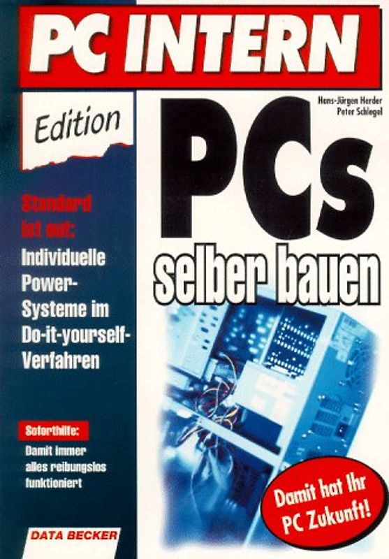 PC-intern: PCs selber bauen - Hans-Jürgen Herder